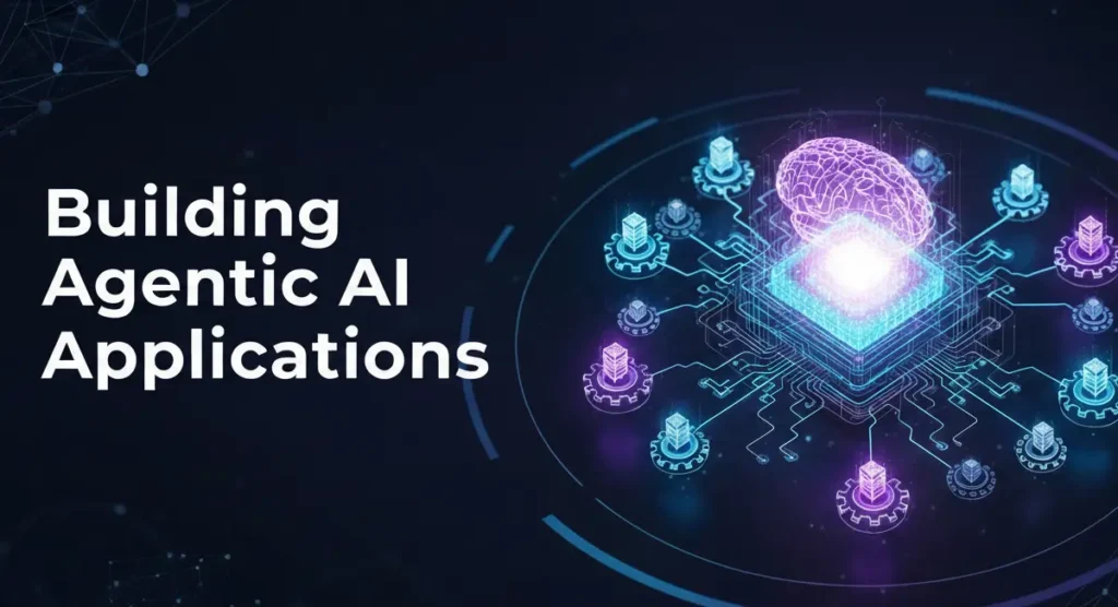 agentic AI applications